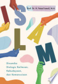 Image of Islam Dinamika Dialogis Keilmuan, Kebudayaan, dan Kemanusiaan
